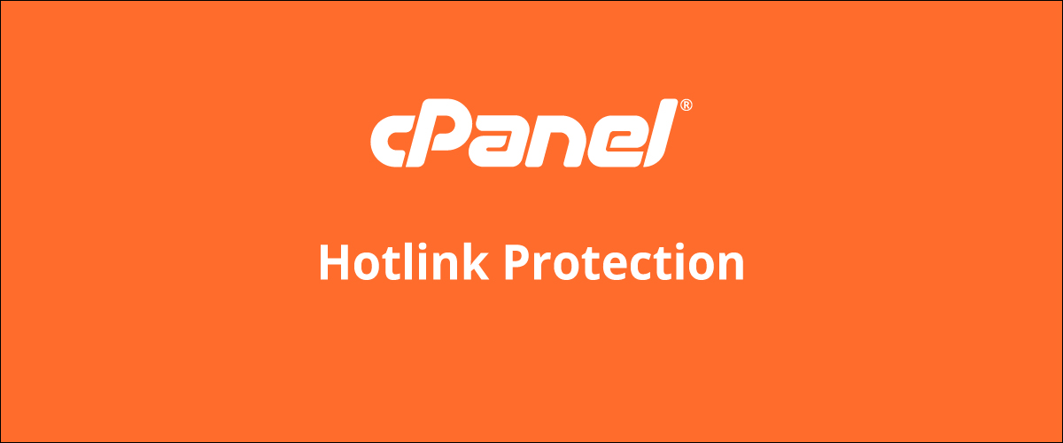 How to Configure Hotlink Protection in cPanel